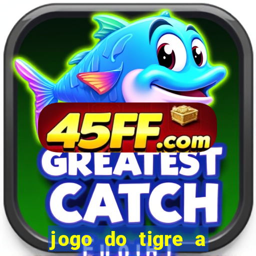 jogo do tigre a partir de 1 real